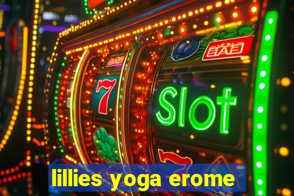 lillies yoga erome